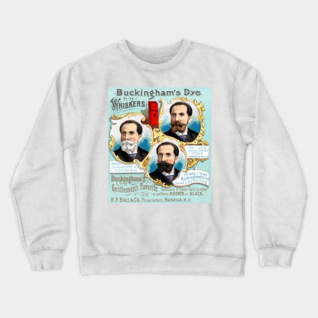 19th Buckingham's Beard Dye Crewneck Sweatshirt by historicimage